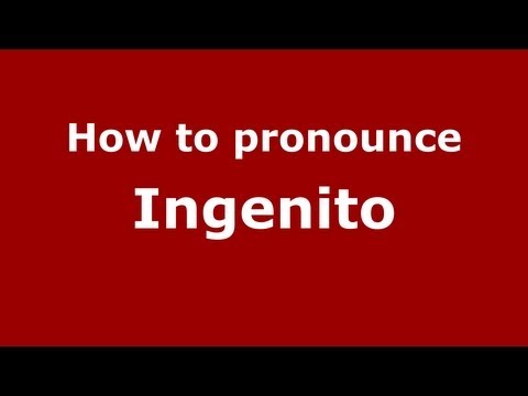 How to Pronounce Ingenito - PronounceNames.com