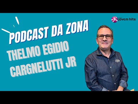 Podcast da Zona - Thelmo Cargnelutti