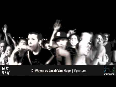 D-Wayne vs Jacob Van Hage - Eponym