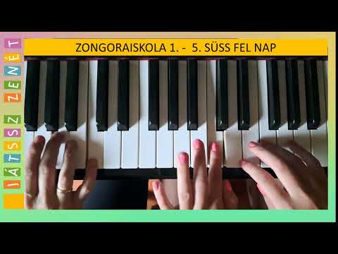 5. Süss fel nap - JÁTSSZ ZENÉT Zongoraiskola 1.