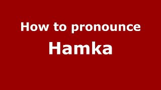 How to pronounce Hamka