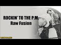 Raw Fusion - Rockin' to the P.M. ft. Roniece Levias & Piano-Man (Lyrics)