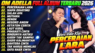 Download lagu OM ADELLA TERBARU 2026 | PERCERAIAN LARA - SALAH APA | FULL ALBUM DANGDUT KOPLO mp3