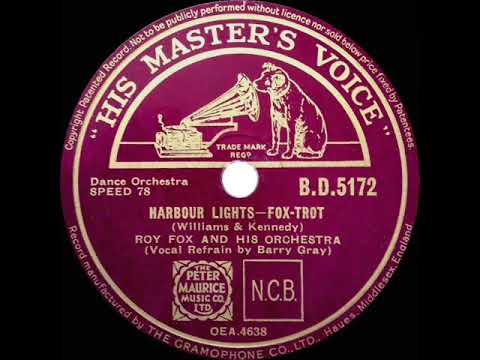 1st RECORDING OF: Harbor Lights - Roy Fox (1937--Barry Gray, vocal)
