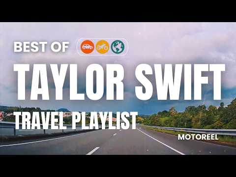 Taylor Swift Best Songs - Playlist Mix | Travel With Me