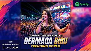 Download lagu DERMAGA BIRU - Difarina Indra Adella ft. Fendik Adella - OM ADELLA mp3 Download lagu DERMAGA BIRU - Difarina Indra Adella ft. Fendik Adella - OM ADELLA mp3