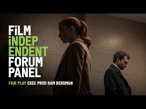 Thumbnail of the video: FAIR PLAY Executive Producer RAM BERGMAN | FiLM iNDEPENDENT FORUM