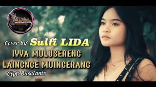 Download lagu SULFI LIDA-IYYA MULUSERENG LAINNGE MUINGNGERANG Cipt.BUSRIANTO mp3 Download lagu SULFI LIDA-IYYA MULUSERENG LAINNGE MUINGNGERANG Cipt.BUSRIANTO mp3