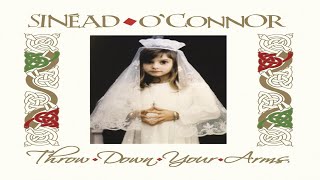 Sinéad O&#39;Connor ‎– Throw Down Your Arms - Album Full  ★ ★ ★