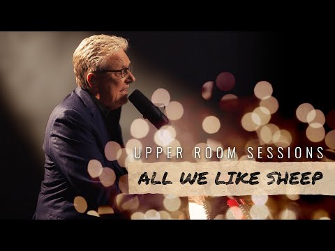 Don Moen - All We Like Sheep | Upper Room Sessions