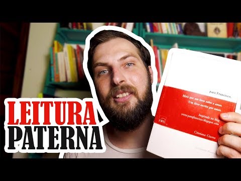 PARA FRANCISCO | Leitura Paterna