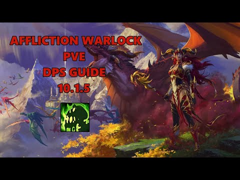 Affliction Warlock PVE guide 10.1.5