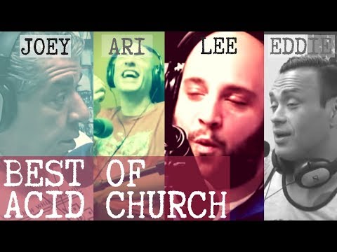 Best of Acid Church | Joey Diaz, Ari Shaffir, Eddie Bravo, and Lee Syatt