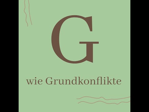Psychologisches Wissen kurz erklärt: G wie Grundkonflikte