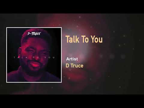 D-Truce - Talk To You - Official Audio