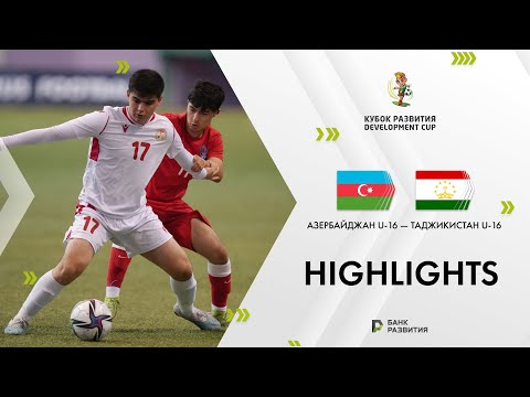 Development Cup 2024. Highlights. Azerbaijan U-16 — Tajikistan U-16