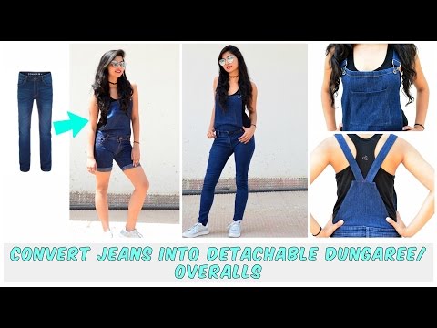 DIY: Convert Old Jeans Into Detachable Dungaree/Overalls( Shorts and Full Leg Version) Video