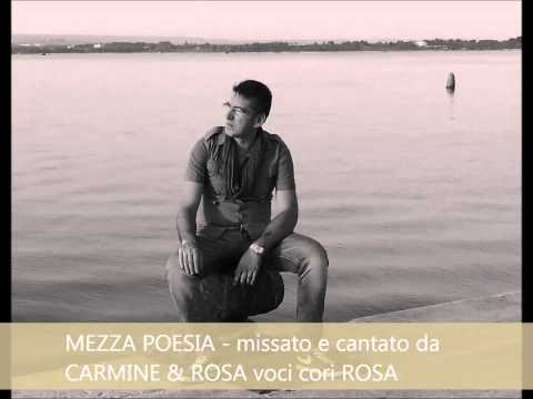 MEZZA POESIA - missato e cantato da CARMINE & ROSA voci cori ROSA