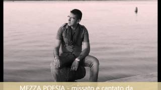 MEZZA POESIA - missato e cantato da CARMINE & ROSA voci cori ROSA