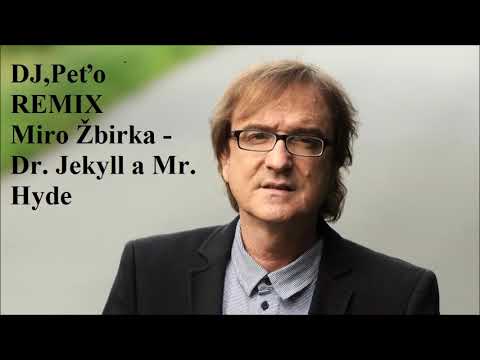 DJ,Peťo Miro Žbirka   Dr  Jekyll a Mr  Hyde REMIX