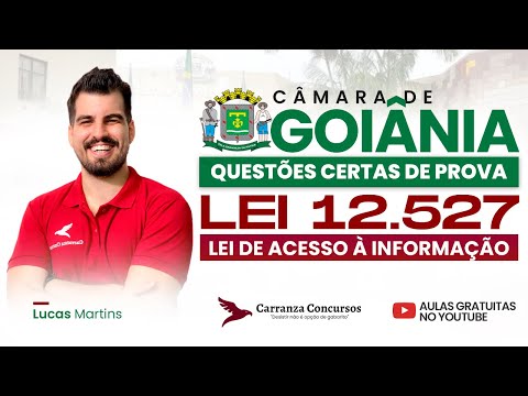 Concurso Câmara de Goiânia | Lei 12.527 - Lei de Acesso à Informação | Teoria