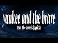 Run The Jewels Yankee And The Brave Lyrics RizzleRap
