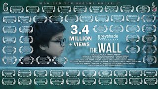 THE  WALL | 3.3 Million + views | Award Winner | Motivational | Creative | Short Film | Tribute