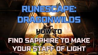 How and Where to Find Sapphire for Your Staff of Light | Runescape Dragonwilds