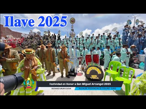GRAN RETRETA DE BANDAS ILAVE PUNO PERÚ 2025 FESTIVIDAD SAN MIGUEL ARCÁNGEL 