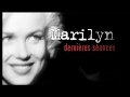 Marilyn : Dernières séances