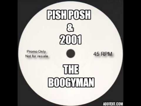 Pish Posh & 2001 The Boogyman