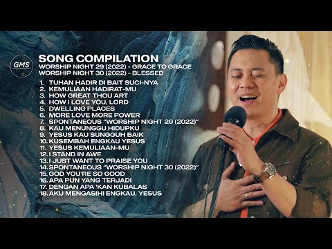 SONG COMPILATION - WORSHIP NIGHT 29 & 30 (2022) | GMS JAKARTA JAWA BARAT BANTEN