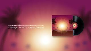 Download lagu Luke Bergs x LiQWYD Eternal Sunshine....mp3