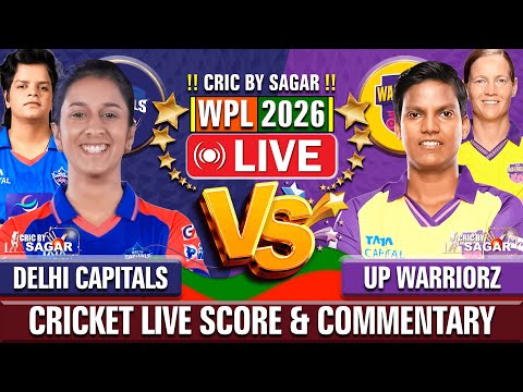 Delhi Capitals vs UP Warriorz | Cricket Live Score & Commentary