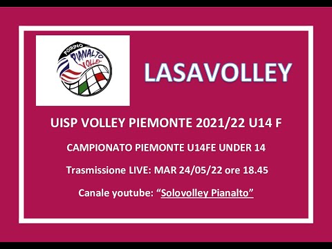 PIANALTO U14F  - LASAVOLLEY _UISP Volley Campionato Piemonte 2021/22