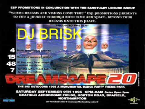 Dj Brisk @ Dreamscape 20 September 9th 1995