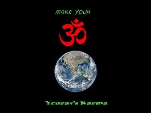 Make Your Om World by Yenrav's Karma with lyrics