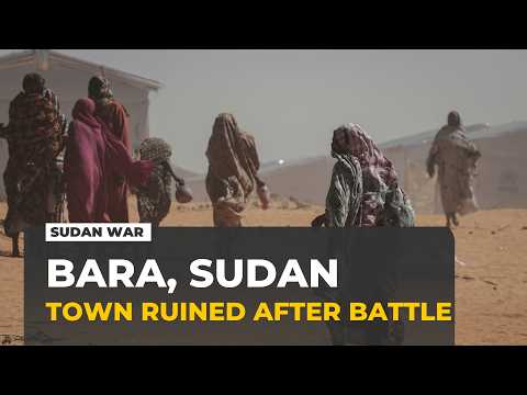Exclusive: inside Sudan's Bara after the army retakes the shattered town