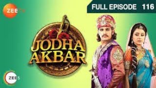 jodha akbar new episode 116 in hindi