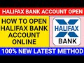 how to open halifax account online | open halifax bank account online