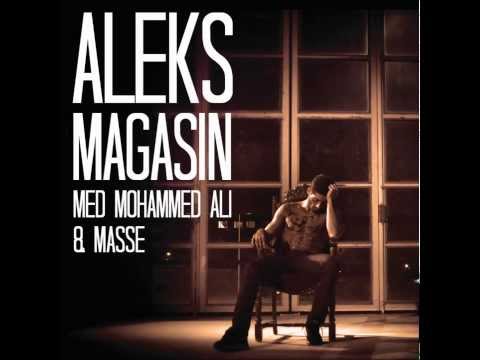 Aleks - Magasin (med Mohammed Ali) !! FEEET !!