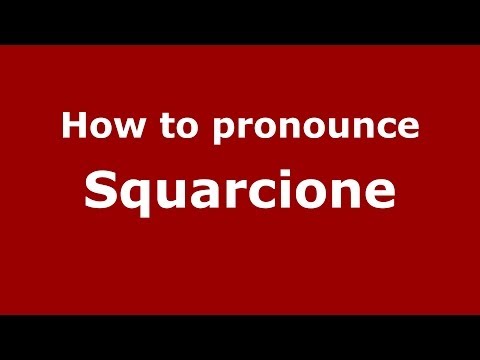 How to pronounce Squarcione (Italian/Italy) - PronounceNames.com