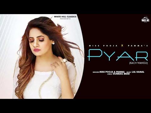 Pyar (Kach Wangu) Full Song | Miss Pooja & Pamma | Hit Punjabi Songs  | Old Punjabi Songs