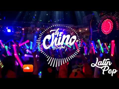 Dj Chino El Original - Mix Session [ Latin Pop Old #02]