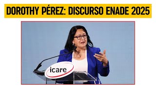 DOROTHY PÉREZ en ENADE 2025: Discurso COMPLETO