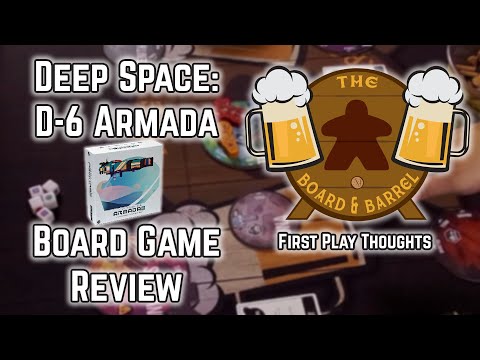 Board Game Review - Deep Space: D-6 Armada - First Play Thoughts