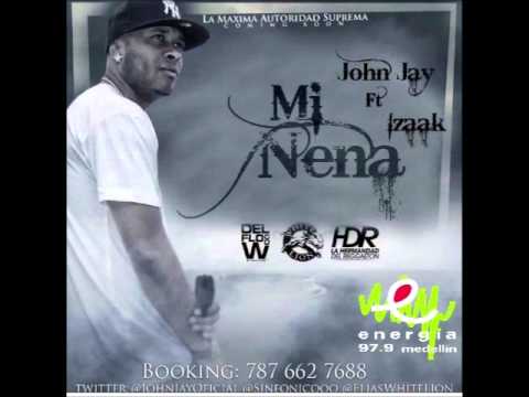Izaak ft. John Jay - Mi Nena (Exclusive By Energía 97.9 Medellín - Colombia)