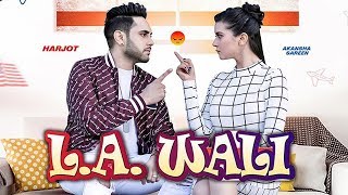 L A Wali - Harjot | Aakanksha Sareen | New Punjabi Song 2019 | Latest Punjabi Songs | Gabru