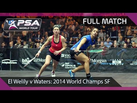 Squash: Full Match - 2014 Women's World Championship SF - El Welily v Waters