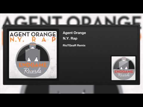 Agent Orange - N.Y. Rap (Riotgear Remix)